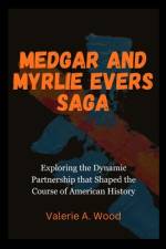 Medgar and Myrlie Evers Saga af Valerie A Wood