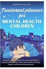 Treatment planner for mental health children af Brandon Oliver