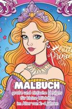 Little Princess - MALBUCH - Große und einfache Designs für kleine Mädchen af Astrid Tate