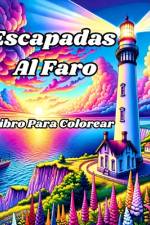 Libro Para Colorear Escapadas Al Faro af Luna B. Helle