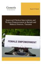 Improved Chicken Interventions and Women Empowerment in Bariadi and Muheza Districts, Tanzania af Regina M Maunde