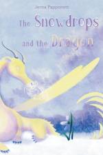 The Snowdrops and the Dragon af Jenna Papponetti