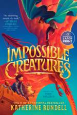 Impossible Creatures af Katherine Rundell