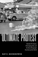 The Ultimate Protest af Ray E Boomhower
