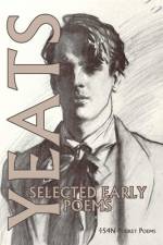 Selected Early Poems af W B Yeats