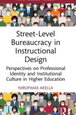 Street-Level Bureaucracy in Instructional Design af Nirupama (Texas A&M International University Akella