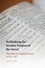Rethinking the Secular Origins of the Novel af Kevin (Eastern Mennonite University Seidel