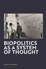 Biopolitics as a System of Thought af Dr Serene (New York University London Richards