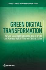 Catalyzing the Green Digital Transformation af The World Bank
