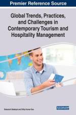 Global Trends, Practices, and Challenges in Contemporary Tourism and Hospitality Management
