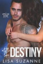 A Little Like Destiny af Lisa Suzanne