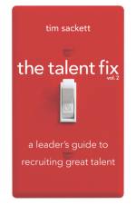 The Talent Fix Volume 2 af Tim Sackett