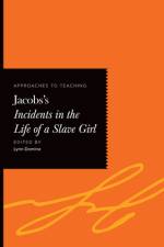 Approaches to Teaching Jacobs's Incidents in the Life of a Slave Girl af Lynn Domina
