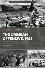 The Crimean Offensive, 1944 af Ian Baxter