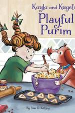 Kayla and Kugel's Playful Purim af Ann D Koffsky