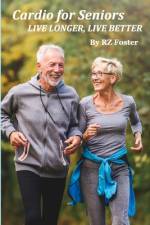 Cardio for Seniors af Rz Foster