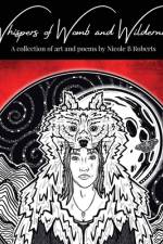 Whispers of Womb and Wilderness