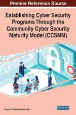 Establishing Cyber Security Programs Through the Community Cyber Security Maturity Model (CCSMM) af Gregory B. White