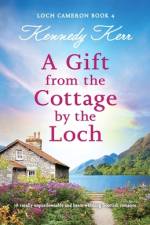 A Gift from the Cottage by the Loch af Kennedy Kerr