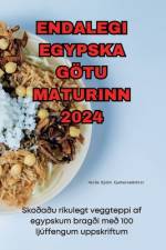 ENDALEGI EGYPSKA GÖTU MATURINN 2024 af Heiða Björk Eysteinsdottir