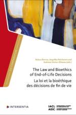 The Law and Bioethics of End-Of-Life Decisions af Raluca Bercea