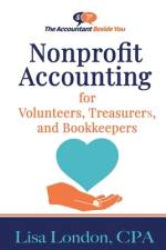 Nonprofit Accounting for Volunteers, Treasurers, and Bookkeepers af Lisa London