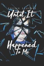 Until it happened to me af Poetic Essence