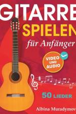 Gitarrenunterricht für Anfänger + Video und Audio af Albina Muradymova