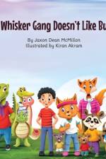The Whisker Gang Doesn't Like Bullies af Jaxon Dean McMillon