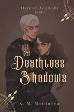 Of Deathless Shadows af K M Moronova