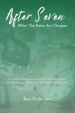 After Seven When The Rates Are Cheaper af Bea Pedersen