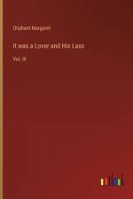 It was a Lover and His Lass af Oliphant Margaret