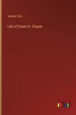 Life of Edwin H. Chapin af Sumner Ellis