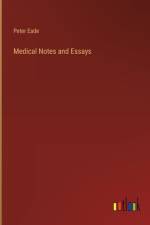 Medical Notes and Essays