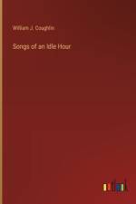 Songs of an Idle Hour