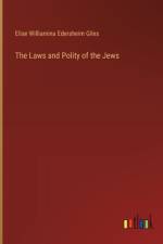 The Laws and Polity of the Jews af Elise Williamina Edersheim Giles