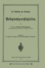 Die Ablösung und Regelung der Waldgrundgerechtigkeiten af Bernhard Danckelmann