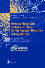 Advanced Monte Carlo for Radiation Physics, Particle Transport Simulation and Applications af Luis Tavora