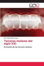 Terceras molares del siglo XXI af Dra. Ariana Marín Araya