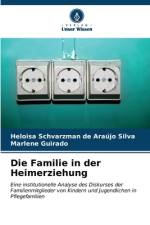 Die Familie in der Heimerziehung af Heloisa Schvarzman de Araújo Silva