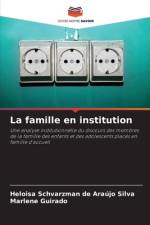La famille en institution af Heloisa Schvarzman de Araújo Silva