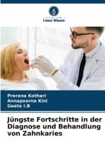 Jüngste Fortschritte in der Diagnose und Behandlung von Zahnkaries af Prerana Kothari