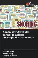 Apnea ostruttiva del sonno: le attuali strategie di trattamento af Nikhita Palta