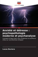 Anxiété et détresse : psychopathologie moderne et psychanalyse af Lucas Baviera