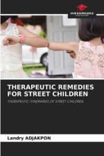 THERAPEUTIC REMEDIES FOR STREET CHILDREN af Landry Adjakpon