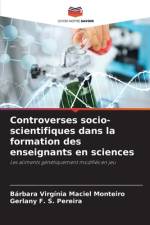 Controverses socio-scientifiques dans la formation des enseignants en sciences af Bárbara Virgínia Maciel Monteiro