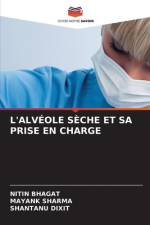 L'ALVÉOLE SÈCHE ET SA PRISE EN CHARGE af Nitin Bhagat
