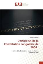 L'article 64 de la Constitution congolaise de 2006 : af Joseph Madimba