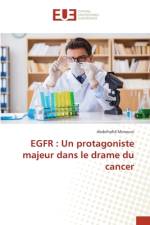 EGFR : Un protagoniste majeur dans le drame du cancer af Abdelhafid Mimouni