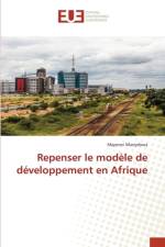 Repenser le modèle de développement en Afrique af Mapenzi Manyebwa